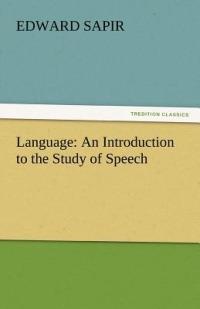 Language: An Introduction to the Study of Speech - Edward Sapir - cover
