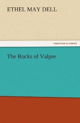 The Rocks of Valpre - Ethel M Dell - cover