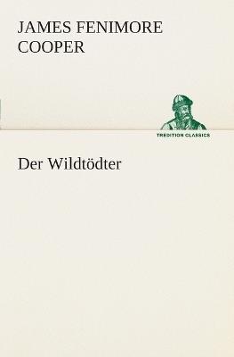 Der Wildtodter - James Fenimore Cooper - cover
