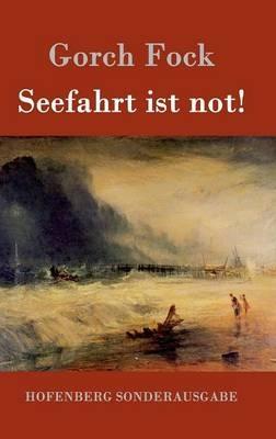 Seefahrt ist not! - Gorch Fock - cover
