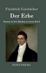 Der Erbe: Roman in drei Banden in einem Buch