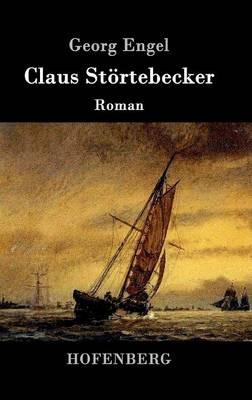 Claus Stoertebecker: Roman - Georg Engel - cover