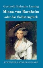 Minna von Barnhelm, oder das Soldatenglück: Ein Lustspiel in fünf Aufzügen