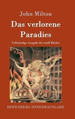 Das verlorene Paradies: Vollständige Ausgabe der zwölf Bücher - John Milton - cover