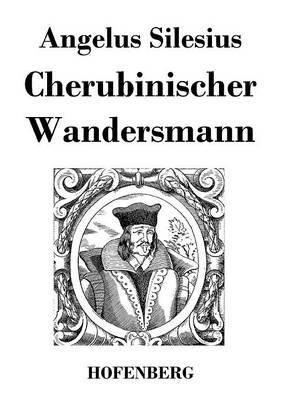 Cherubinischer Wandersmann - Angelus Silesius - cover