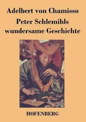 Peter Schlemihls wundersame Geschichte - Adelbert Von Chamisso - cover