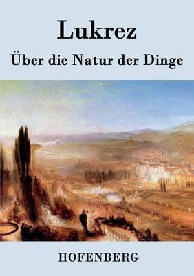 Über die Natur der Dinge - Lukrez - cover