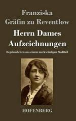 Herrn Dames Aufzeichnungen: Begebenheiten aus einem merkwürdigen Stadtteil