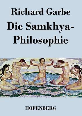 Die Samkhya-Philosophie - Richard Garbe - cover