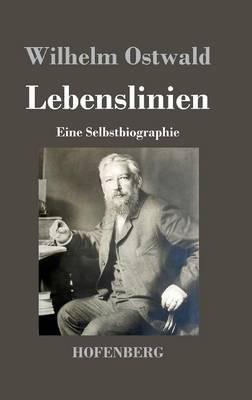 Lebenslinien: Eine Selbstbiographie - Wilhelm Ostwald - cover