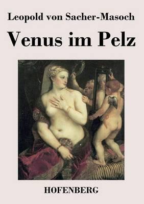 Venus im Pelz - Leopold Von Sacher-Masoch - cover
