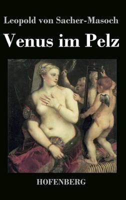 Venus im Pelz - Leopold Von Sacher-Masoch - cover
