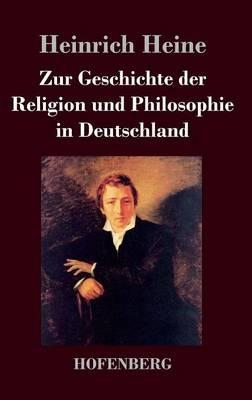Zur Geschichte der Religion und Philosophie in Deutschland - Heinrich Heine - cover