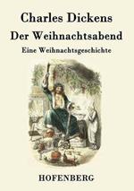 Der Weihnachtsabend: Eine Weihnachtsgeschichte