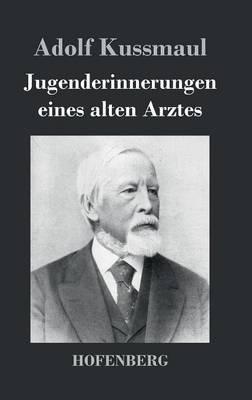 Jugenderinnerungen eines alten Arztes - Adolf Kussmaul - cover