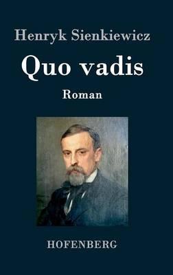 Quo vadis: Roman - Henryk Sienkiewicz - cover