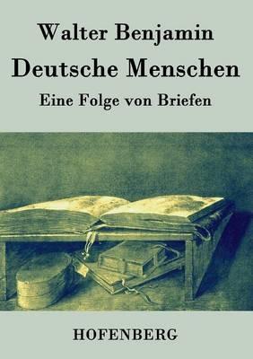 Deutsche Menschen: Eine Folge von Briefen - Walter Benjamin - cover
