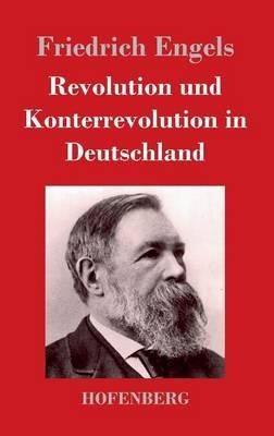 Revolution und Konterrevolution in Deutschland - Friedrich Engels - cover