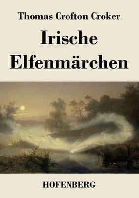Irische Elfenmärchen - Thomas Crofton Croker - cover
