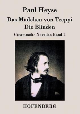 Das Mädchen von Treppi / Die Blinden: Gesammelte Novellen Band 1 - Paul Heyse - cover