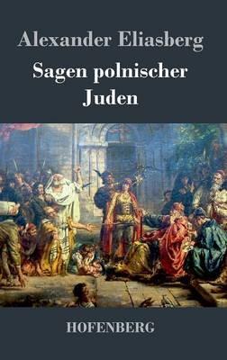Sagen polnischer Juden - Alexander Eliasberg - cover