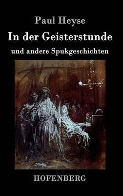 In der Geisterstunde und andere Spukgeschichten - Paul Heyse - cover