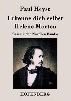 Erkenne dich selbst / Helene Morten: Gesammelte Novellen Band 3 - Paul Heyse - cover