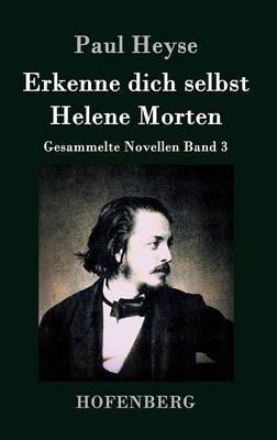 Erkenne dich selbst / Helene Morten: Gesammelte Novellen Band 3 - Paul Heyse - cover