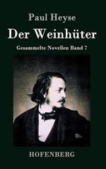 Der Weinhüter: Gesammelte Novellen Band 7