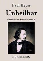 Unheilbar: Gesammelte Novellen Band 8