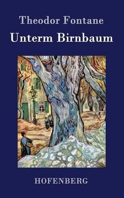 Unterm Birnbaum - Theodor Fontane - cover