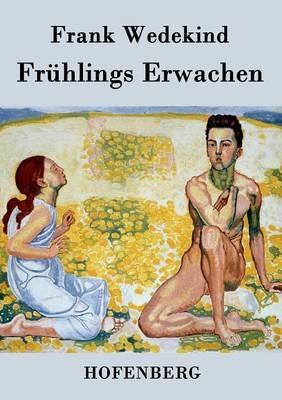 Fruhlings Erwachen: Eine Kindertragoedie - Frank Wedekind - cover