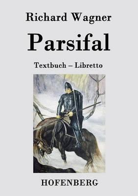 Parsifal: Textbuch - Libretto - Richard Wagner - cover