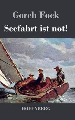 Seefahrt ist not! - Gorch Fock - cover
