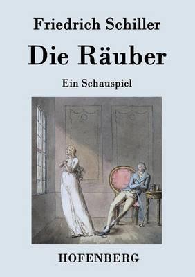 Die Räuber: Ein Schauspiel - Fredrich Schiller - cover
