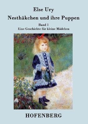 Nesthakchen und ihre Puppen: Band 1 Eine Geschichte fur kleine Madchen - Else Ury - cover