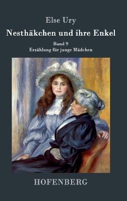 Nesthäkchen und ihre Enkel: Band 9 Erzählung für junge Mädchen - Else Ury - cover