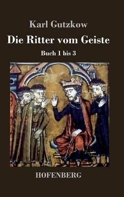 Die Ritter vom Geiste: Buch 1 bis 3 - Karl Gutzkow - cover