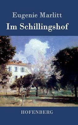 Im Schillingshof - Eugenie Marlitt - cover