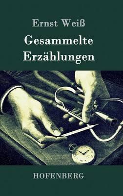 Gesammelte Erzählungen - Ernst Weiß - cover