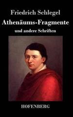 Athenäums-Fragmente: und andere Schriften