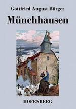 Münchhausen: Wunderbare Reisen zu Wasser und zu Lande Feldzüge und lustige Abenteuer des Freiherrn von Münchhausen, wie er dieselben bei der Flasche im Zirkel seiner Freunde selbst zu erzählen pflegt