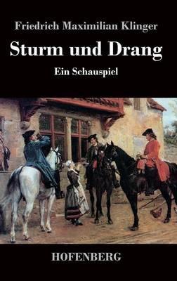 Sturm und Drang: Ein Schauspiel - Friedrich Maximilian Klinger - cover