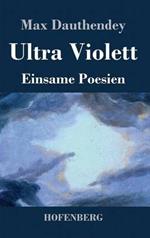 Ultra Violett: Einsame Poesien