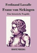 Franz von Sickingen: Eine historische Tragödie
