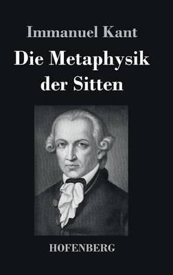Die Metaphysik der Sitten - Immanuel Kant - cover