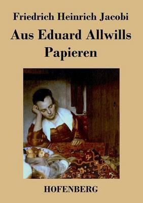Aus Eduard Allwills Papieren - Friedrich Heinrich Jacobi - cover