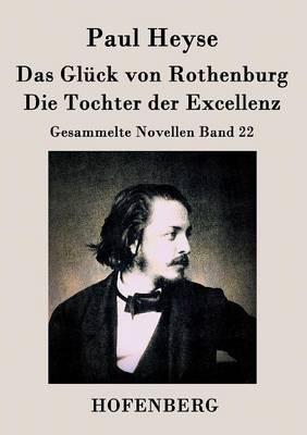 Das Glück von Rothenburg / Die Tochter der Excellenz: Gesammelte Novellen Band 22 - Paul Heyse - cover