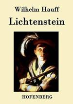 Lichtenstein: Romantische Sage aus der wurttembergischen Geschichte