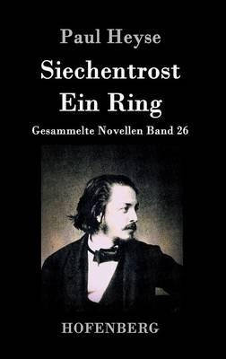 Siechentrost / Ein Ring: Gesammelte Novellen Band 26 - Paul Heyse - cover